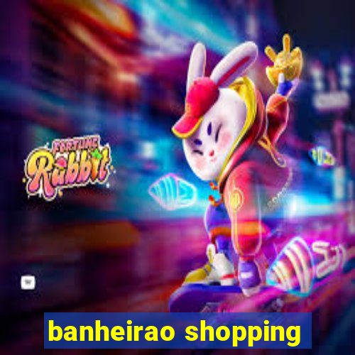 banheirao shopping